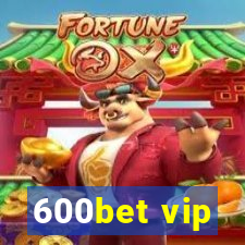 600bet vip